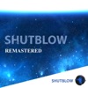Shutblow (Remastered)