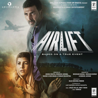 Amaal Mallik & Ankit Tiwari - Airlift (Original Motion Picture Soundtrack) - EP artwork