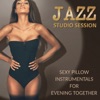 Jazz Studio Session: Sexy Pillow Instrumentals for Evening Together, Romantic Collection, Soothing Lounge Music