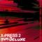 Siren Track (Dub Mix) [X-Press 2 vs. Tim Deluxe] - X-Press 2 & Tim Deluxe lyrics