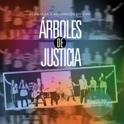 Eres Mi Respirar - Arboles de Justicia