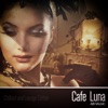 Cafe Luna (Chillout and Lounge Edition)