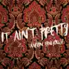 It Ain't Pretty album lyrics, reviews, download