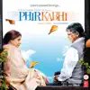 Stream & download Phir Kabhi (Original Motion Picture Soundtrack) - EP