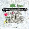 Love Me Crazy (feat. Gia) - Single album lyrics, reviews, download