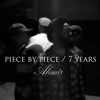 Piece by Piece / 7 Years - Single - Ahmir