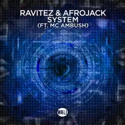 System (feat. MC Ambush) [Extended mix] - Single by Ravitez & AFROJACK album reviews, ratings, credits