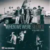 Stream & download When We Were Silence, Vol. 1