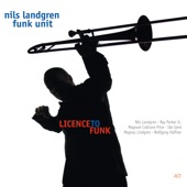 Nils Landgren Funk Unit - House Party