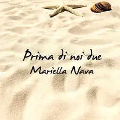 Prima di noi due - Single - Mariella Nava Prima di noi due - Single - Mariella Nava