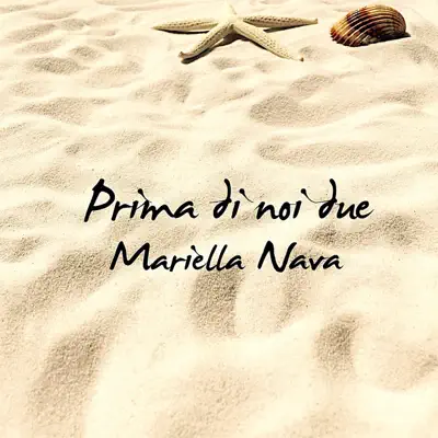 Prima di noi due - Single - Mariella Nava