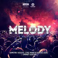 Melody (Dimitri Vegas & Like Mike & Steve Aoki vs. Ummet Ozcan) - Single - Steve Aoki