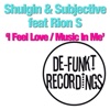 I Feel Love / Music in Me (feat. Rion S)