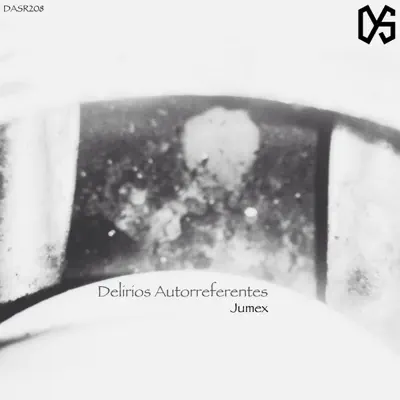 Delirios Autorreferentes - EP - Jumex