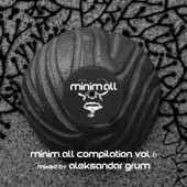 Minim.all Compilation, Vol. 6 (Mixed By Aleksandar Grum) artwork