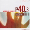 Worship Project P40.3