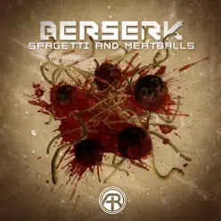 Spaghetti & Meatballs - Single - Berserk Spaghetti & Meatballs - Single - Berserk