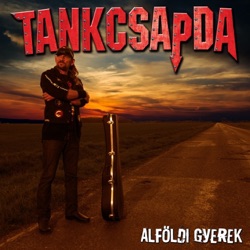Tankcsapda - Alföldi Gyerek