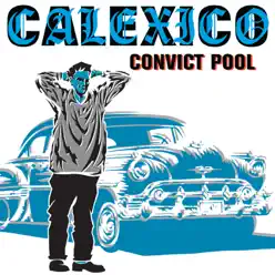 Convict Pool - EP - Calexico