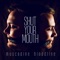 Shut Your Mouth - Muscadine Bloodline lyrics