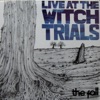 Live at the Witch Trials
