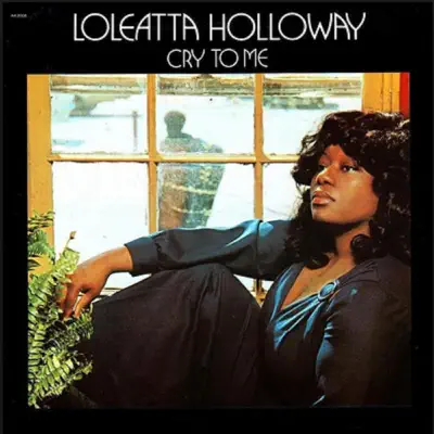 Cry to Me - Single - Loleatta Holloway