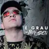 É Grau - Single album lyrics, reviews, download