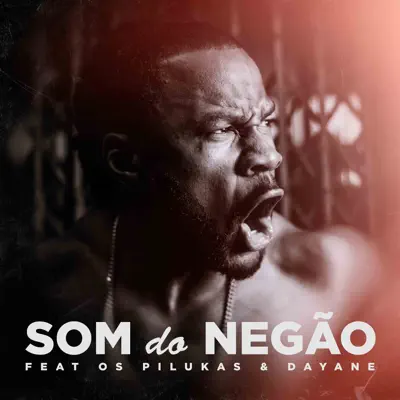 Som do Negão (feat. Pilukas & Dayane) - Single - C4 Pedro