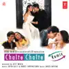 Stream & download Chalte Chalte (Remixes)