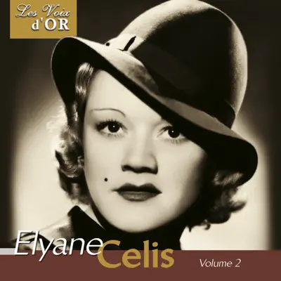 Elyane Celis, Vol. 2 (Collection "Les voix d'or") - Elyane Celis Elyane Celis, Vol. 2 (Collection "Les voix d'or") - Elyane Celis