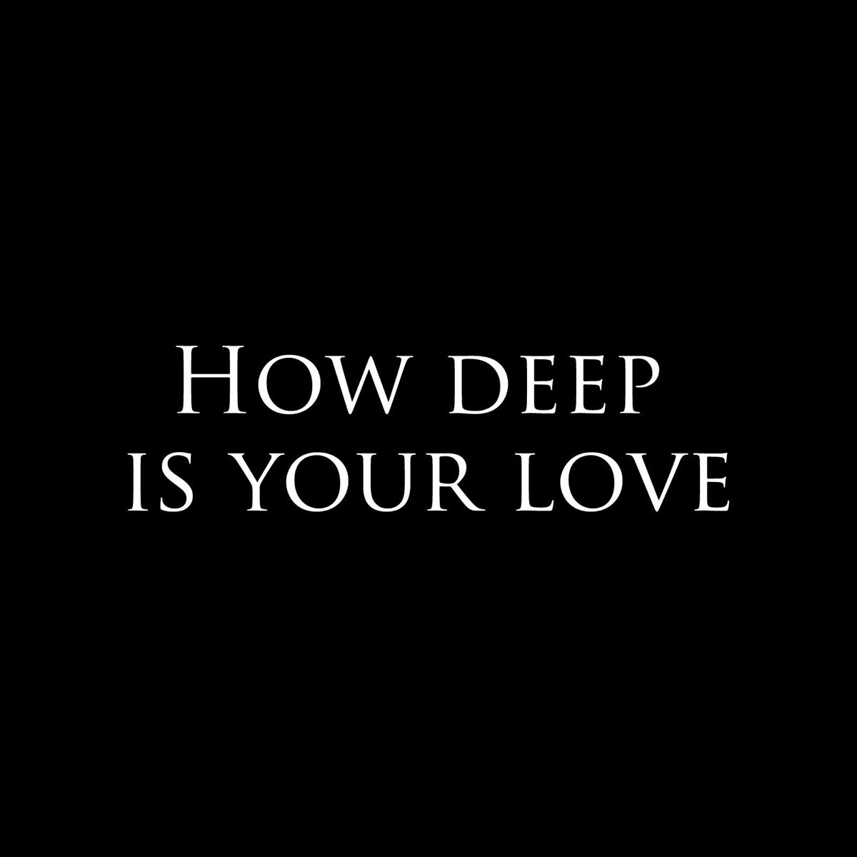 Песни how deep is your. How Deep is your Love. Calvin Harris how Deep is your Love. How Deep is your Love обложка. Calvin Harris feat. Disciples – how Deep is your Love.