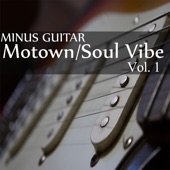 Minus Guitar: Motown Soul Vibe, Vol. 1 artwork