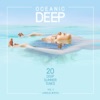 Oceanic Deep (20 Deep Summer Tunes), Vol. 2