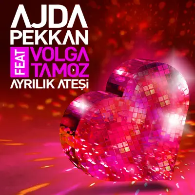 Ayrılık Ateşi (feat. Volga Tamöz) - Single - Ajda Pekkan