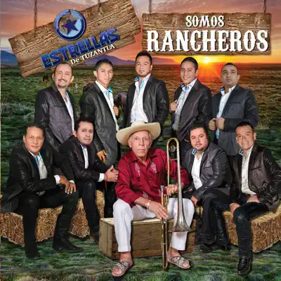 Somos Rancheros - Estrellas de Tuzantla Somos Rancheros - Estrellas de Tuzantla