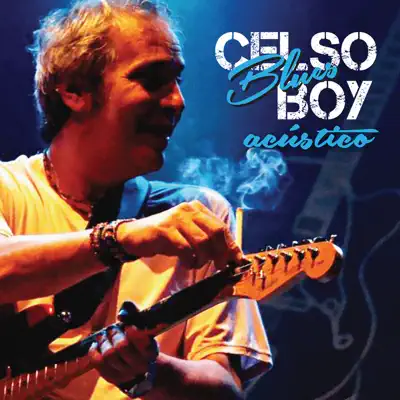 Acústico - Celso Blues Boy