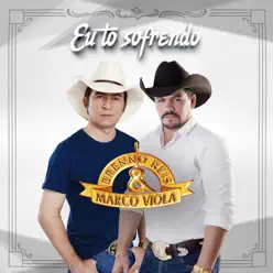 Eu Tô Sofrendo - Single - Brenno Reis & Marco Viola