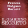 Frances Hodgson Burnett - Il giardino segreto