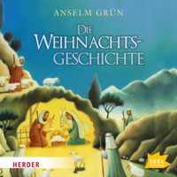 Anselm Grün - Die Weihnachtsgeschichte artwork