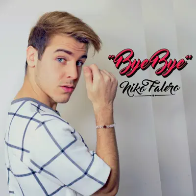 Bye Bye - Single - Niko Falero
