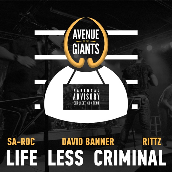 Life Less Criminal (feat. Sa-Roc, David Banner & Rittz) - Single - Avenue of the Giants