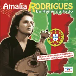 La reine du fado - Amália Rodrigues