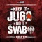 Keep It Jugo Do It Svabo - Kid Pex lyrics