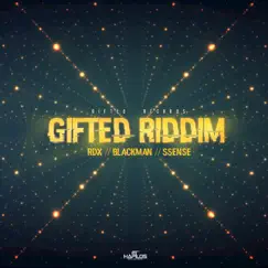 Gifted Riddim - EP by Blakkman, RDX & Ssense album reviews, ratings, credits