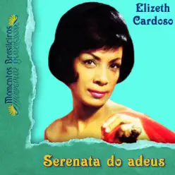 Serenata do adeus - Elizeth Cardoso