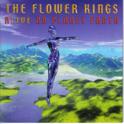 Alive On Planet Earth - The Flower Kings