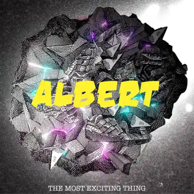 The Most Exciting Thing - Single - Albert