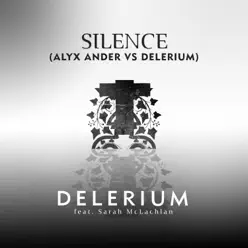 Silence (feat. Sarah McLachlan) [Alyx Ander vs. Delerium] - Single - Delerium