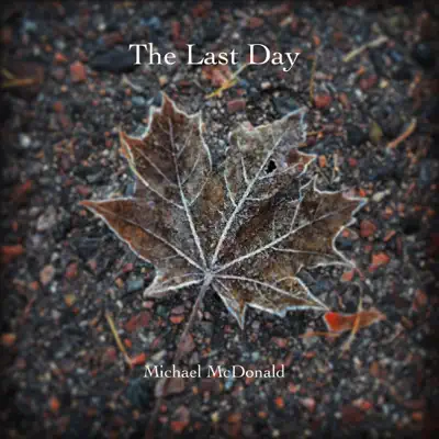 The Last Day - Michael McDonald