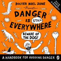David O'Doherty - Danger Is STILL Everywhere: Beware of the Dog: Danger Is Everywhere, Book 2 (Unabridged) artwork